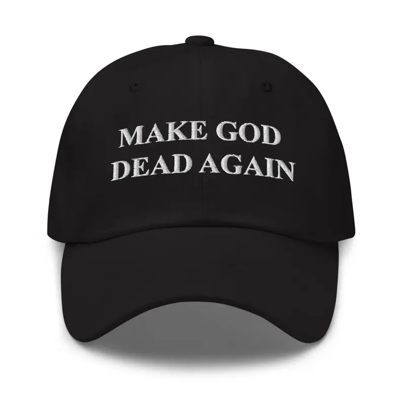 MAKE GOD DEAD AGAIN